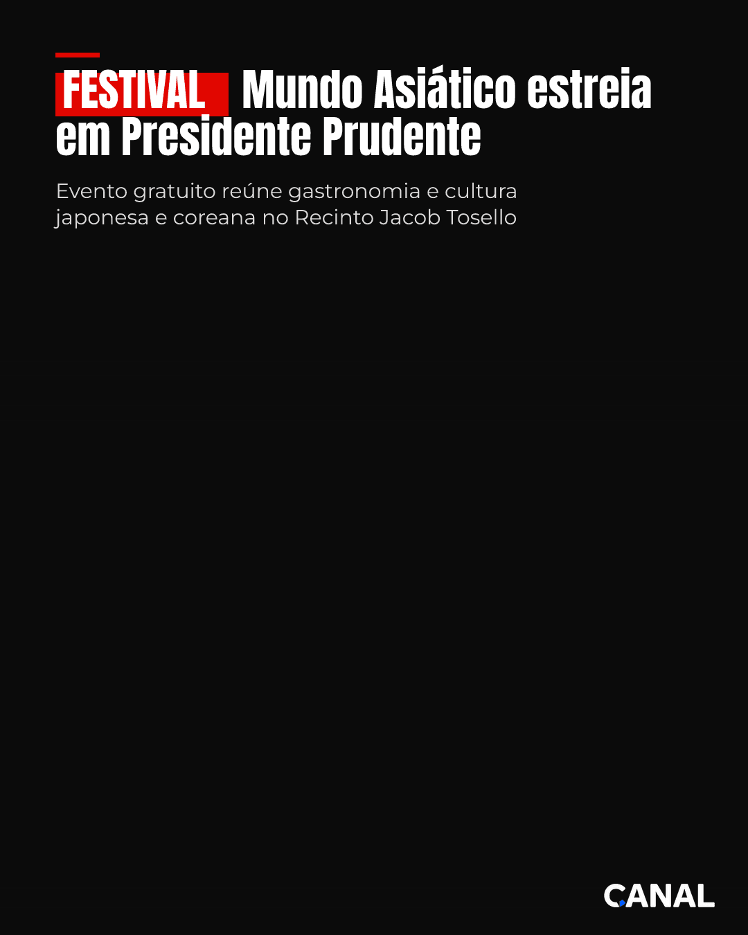 Festival Mundo Asiático estreia em Presidente Prudente