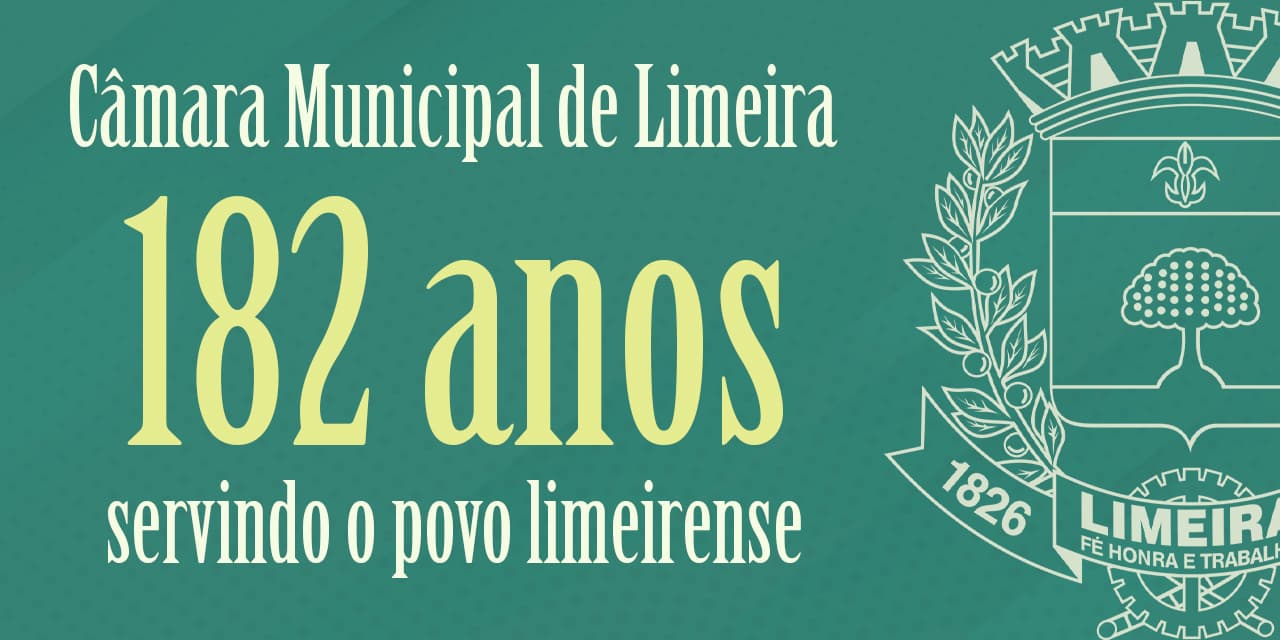 Câmara de Limeira completa 182 anos de fundação
